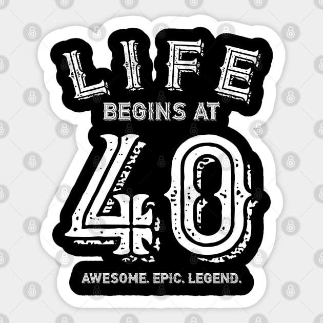 Life begins at 40 Sticker by BB Funny Store